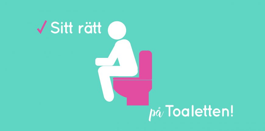 Sitt rätt på toaletten!